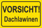 Preview: Hinweisschild Querformat grundfarbig Gelb mit schwarzem Text Vorsicht Dachlawinen